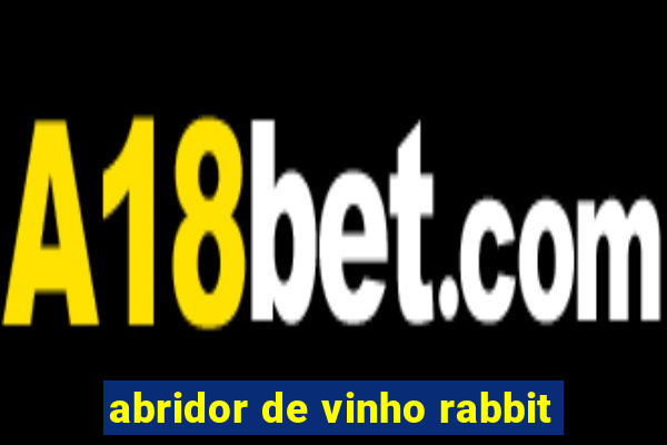 abridor de vinho rabbit